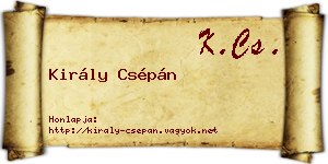 Király Csépán névjegykártya